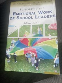 Supporting the Emotional Work of School Leaders (Leading Teachers, Leading Schools Series)