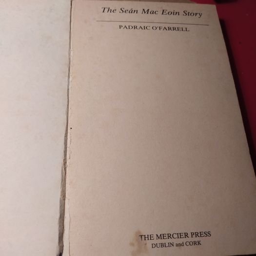 the Sean MacEoin Story/ Padraic O' Farrell/ 1981/ Mercier Press