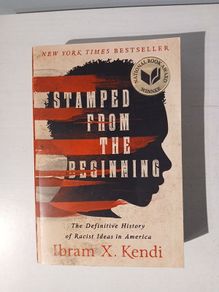 Stamped From The Beginning - The Definitive History of Racist Ideas in America by Ibram X. Kendi