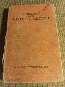 Rare Find 1943 A History of the Catholic Church. John F. O'Doherty. Religious. History.