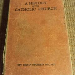 Rare Find 1943 A History of the Catholic Church. John F. O'Doherty. Religious. History.
