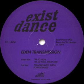 Eden Transmission -  I'm So High