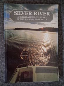 Silver River / A Celebration of 25 Years of the Shannon Rally / 1985
