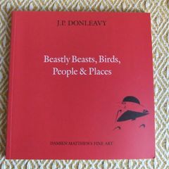 J. P. Donleavy SIGNED - Beastly Beasts, Birds, People & Places