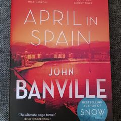 John Banville / April in Spain / 2021