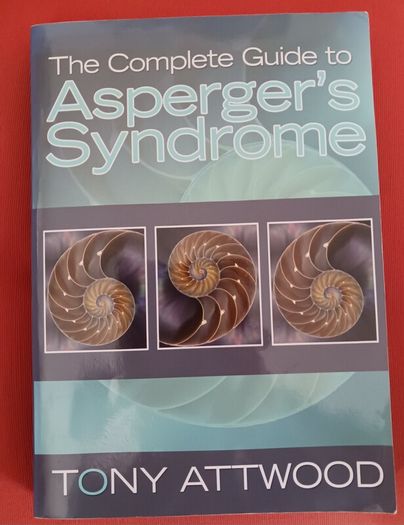The Complete Guide to Asperger's Syndrome/ Tony Attwood/ 2007