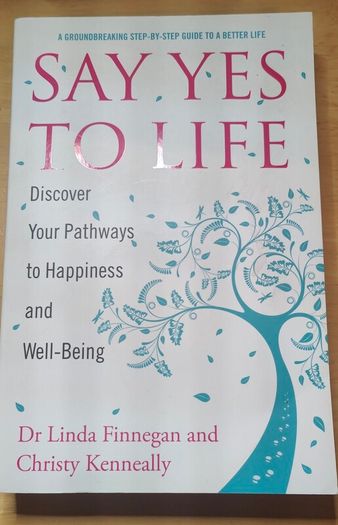 Say Yes to Life Book by Dr Linda Finnegan