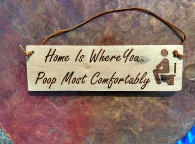 Rustic Bathroom Sign Boards - Home Is Where You Poop Most Comfortably