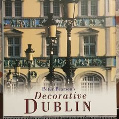 Decorative Dublin by Peter Pearson