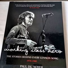 Working Class Hero, The Stories Behind Every John Lennon Song , Paul Du Noyer
