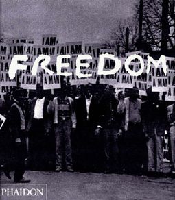 Freedom: A Photographic History of the African American Struggle      Photography book