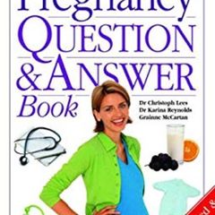The Pregnancy Question & Answer Book by Dr. Christoph Lees, Dr. Karina Eynolds & Grainne Mc Cartan - Large Paperback