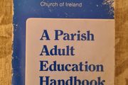 Church Of Ireland. A Parish Aduld Education Handbook. By Patrick Semple. 1987. Paperback In Fair Condition. See Photos For Same.33.
