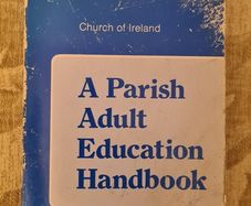 Church Of Ireland. A Parish Aduld Education Handbook. By Patrick Semple. 1987. Paperback In Fair Condition. See Photos For Same.33.