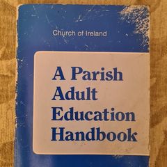 Church Of Ireland. A Parish Aduld Education Handbook. By Patrick Semple. 1987. Paperback In Fair Condition. See Photos For Same.33.