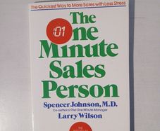 The One Minute Sales Person by Spencer Johnson & Larry Wilson