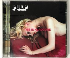 Pulp [1998] This Is Hardcore [CD Album]