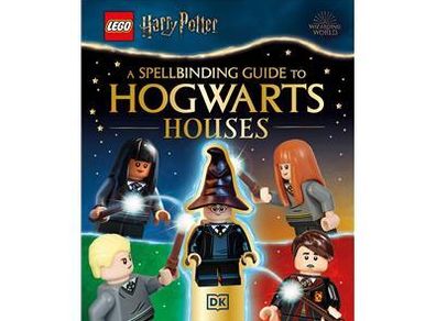 LEGO Harry Potter A Spellbinding Guide to Hogwarts Houses
