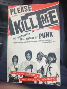 Please Kill Me. The Uncensored Oral History Of Pukk. By Legs Mcneil And Gillian Mccain. Paperback In Good Condition.