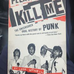 Please Kill Me. The Uncensored Oral History Of Pukk. By Legs Mcneil And Gillian Mccain. Paperback In Good Condition.