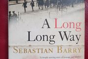 Sebastian  Barry/ A Long Long Way / 2005/ 1st edition softback