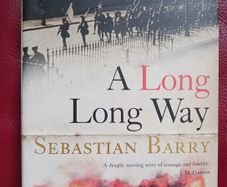Sebastian  Barry/ A Long Long Way / 2005/ 1st edition softback