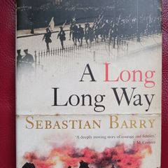 Sebastian  Barry/ A Long Long Way / 2005/ 1st edition softback