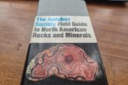 The Audubon Society Field Guide to North American Rocks and Minerals