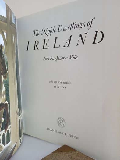 The Noble Dwellings of Ireland by John FitzMaurice Mills (PT240)