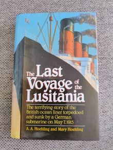 The last voyage of the Lusitania hardback with dustcover in very good condition 1991 edition FREE STANDARD POSTAGE INCLUDED
