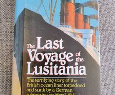 The last voyage of the Lusitania hardback with dustcover in very good condition 1991 edition FREE STANDARD POSTAGE INCLUDED