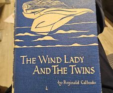 The Wind Lady And The Twins. By Reginald Callender. Illustrations By Hilda G Kerr. First Edition Hardback In Fair Condition.  See Photos For Same.