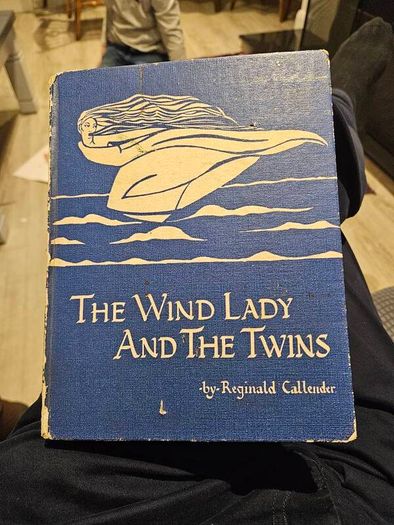 The Wind Lady And The Twins. By Reginald Callender. Illustrations By Hilda G Kerr. First Edition Hardback In Fair Condition.  See Photos For Same.