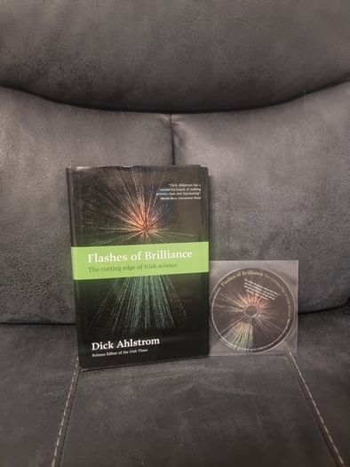 Flashes of Brilliance: The Cutting Edge of Irish Science . Signed by the author