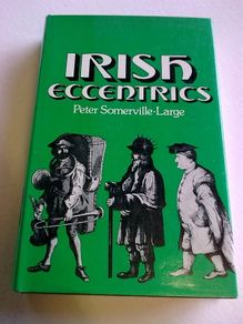 Irish eccentrics by Peter Somerville Large Ireland Irish history