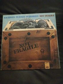 Bachman Turner Overdrive Not Fragile lp