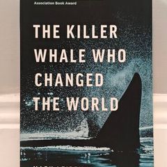 The Killer Whale Who Changed the World