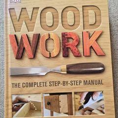 Woodwork: The Complete Step-by-Step Manual (DK)