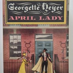 Georgette Heyer - APRIL LADY - 1957 UK First Edition / Hardcover Dust Jacket 13s 6d