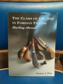 Hurling Abroad - Seamus J. King