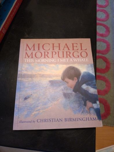 This morning I met a whale by Michael Morpurgo