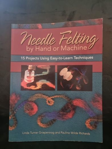 Needle Felting by Hand or Machine: 20 Projects Using Easy-to-Learn Techniques (Paperback)
