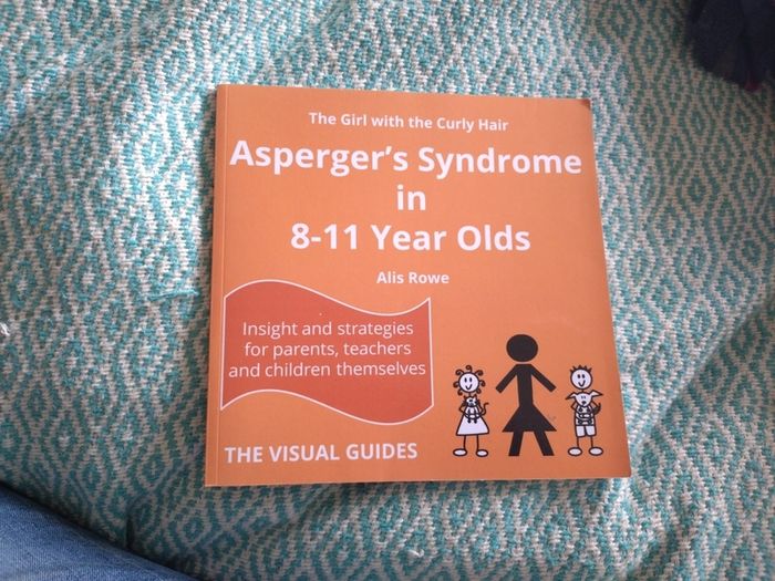 Asperger's Syndrome in 8-11 Year olds by Alis Rowe