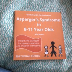 Asperger's Syndrome in 8-11 Year olds by Alis Rowe