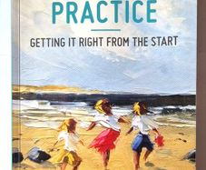 Early Years Practice - Getting It Right From The Start by Noirin Hayes