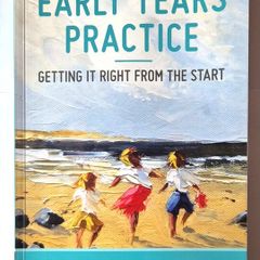 Early Years Practice - Getting It Right From The Start by Noirin Hayes