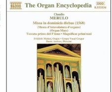 The Organ Encyclopedia. Claudio Merulo. Missa in dominicis diebus (1568). CD. Free Postage!
