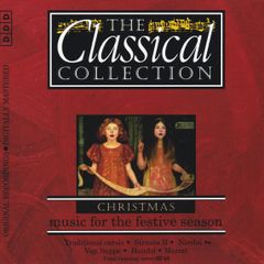 The Classical Collection - Christmas. Music For The Festive Season. CD. Free Postage!