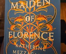 The Maiden Of Florence. By Katherine Mezzacappa. First Edition Signed Paperback In Very Good Condition.  See Photos For Same.