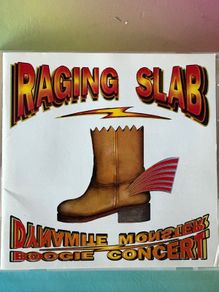 Raging Slab - Dynamite Monster Boogie Concert